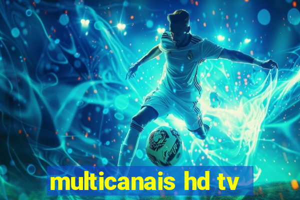 multicanais hd tv